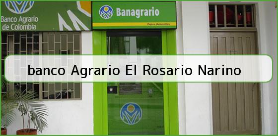 <b>banco Agrario El Rosario Narino</b>