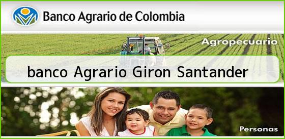 <b>banco Agrario Giron Santander</b>