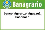 <i>banco Agrario Aguazul Casanare</i>