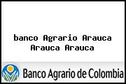 <i>banco Agrario Arauca Arauca Arauca</i>