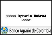 <i>banco Agrario Astrea Cesar</i>