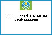 Ver banco agrario bituima cundinamarca <i>banco Agrario Bituima Cundinamarca</i>