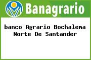 Ver banco agrario bochalema norte de santander <i>banco Agrario Bochalema Norte De Santander</i>
