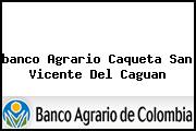 <i>banco Agrario Caqueta San Vicente Del Caguan</i>