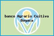 <i>banco Agrario Cuitiva Boyaca</i>