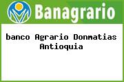 <i>banco Agrario Donmatias Antioquia</i>
