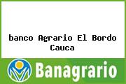 <i>banco Agrario El Bordo Cauca</i>