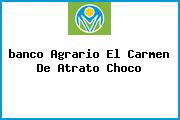 <i>banco Agrario El Carmen De Atrato Choco</i>