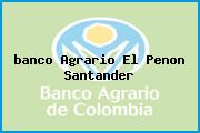 Ver banco agrario el penon santander <i>banco Agrario El Penon Santander</i>