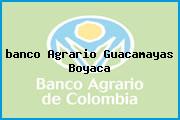 <i>banco Agrario Guacamayas Boyaca</i>