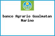 <i>banco Agrario Gualmatan Narino</i>