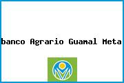 <i>banco Agrario Guamal Meta</i>