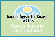 Ver banco agrario guamo tolima <i>banco Agrario Guamo Tolima</i>