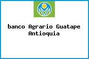 <i>banco Agrario Guatape Antioquia</i>