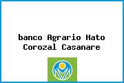 <i>banco Agrario Hato Corozal Casanare</i>