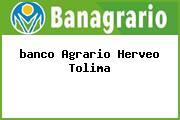 <i>banco Agrario Herveo Tolima</i>