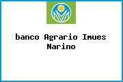 <i>banco Agrario Imues Narino</i>