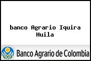 <i>banco Agrario Iquira Huila</i>