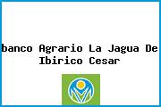 <i>banco Agrario La Jagua De Ibirico Cesar</i>