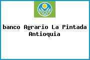 <i>banco Agrario La Pintada Antioquia</i>