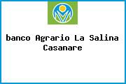 <i>banco Agrario La Salina Casanare</i>