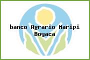 <i>banco Agrario Maripi Boyaca</i>