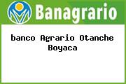 <i>banco Agrario Otanche Boyaca</i>