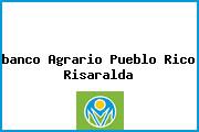 <i>banco Agrario Pueblo Rico Risaralda</i>