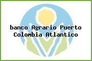 <i>banco Agrario Puerto Colombia Atlantico</i>