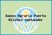 <i>banco Agrario Puerto Wilches Santander</i>