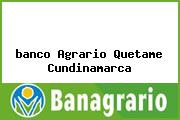 <i>banco Agrario Quetame Cundinamarca</i>