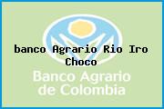 Ver banco agrario rio iro choco <i>banco Agrario Rio Iro Choco</i>