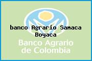 <i>banco Agrario Samaca Boyaca</i>