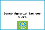 <i>banco Agrario Sampues Sucre</i>