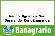 Ver banco agrario san bernardo cundinamarca <i>banco Agrario San Bernardo Cundinamarca</i>