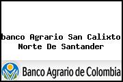 <i>banco Agrario San Calixto Norte De Santander</i>