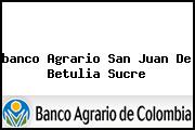 <i>banco Agrario San Juan De Betulia Sucre</i>