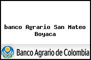 <i>banco Agrario San Mateo Boyaca</i>