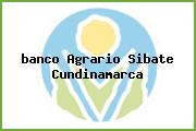 Ver banco agrario sibate cundinamarca <i>banco Agrario Sibate Cundinamarca</i>