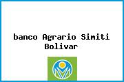 <i>banco Agrario Simiti Bolivar</i>
