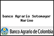 Ver banco agrario sotomayor narino <i>banco Agrario Sotomayor Narino</i>