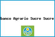 <i>banco Agrario Sucre Sucre</i>
