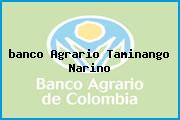 <i>banco Agrario Taminango Narino</i>