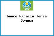 <i>banco Agrario Tenza Boyaca</i>