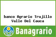 <i>banco Agrario Trujillo Valle Del Cauca</i>