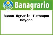 <i>banco Agrario Turmeque Boyaca</i>
