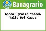 <i>banco Agrario Yotoco Valle Del Cauca</i>