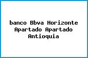 <i>banco Bbva Horizonte Apartado Apartado Antioquia</i>