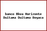 <i>banco Bbva Horizonte Duitama Duitama Boyaca</i>