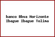 <i>banco Bbva Horizonte Ibague Ibague Tolima</i>